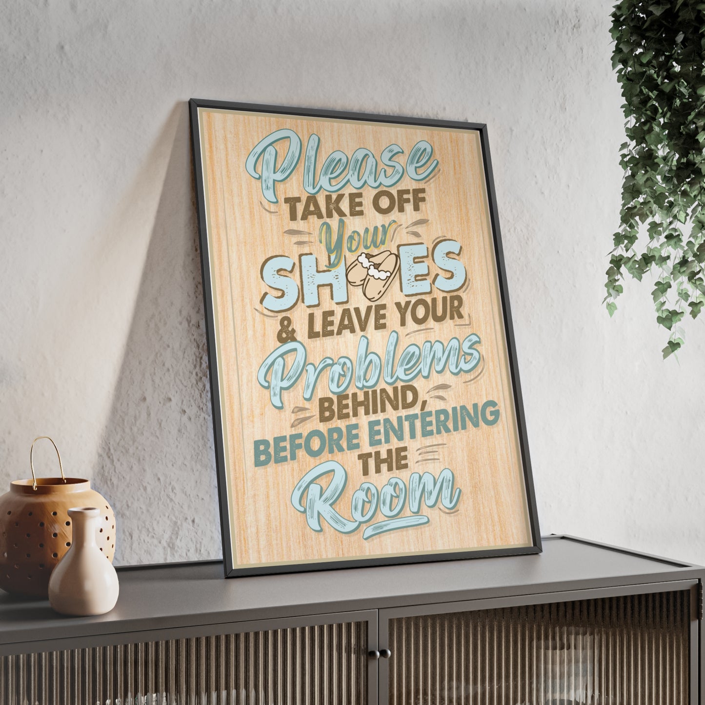 Wooden Framed Quote Poster - "Please Take Off Your Shoes"