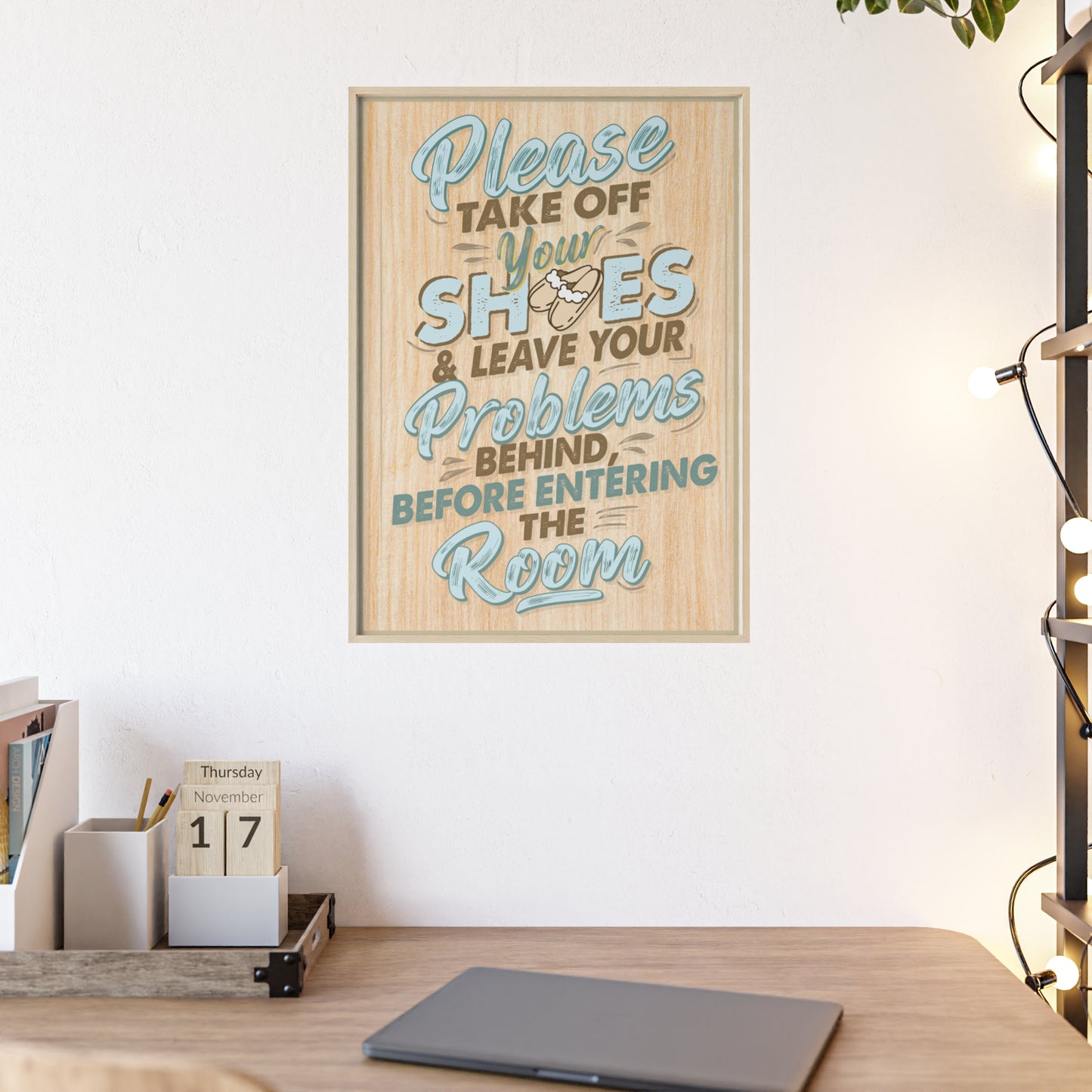 Wooden Framed Quote Poster - "Please Take Off Your Shoes"