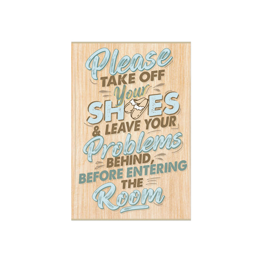 Step Into Comfort – "Please Take Off Your Shoes & Leave Your Problems" Poster